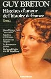 Histoires d'amour de l'histoire de France - Tome 2 (02)