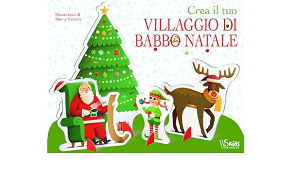 Crea Foto Di Natale.Amazon It Crea Il Tuo Villaggio Di Babbo Natale Ediz A Colori Con Gadget Gazzola Ronny Libri