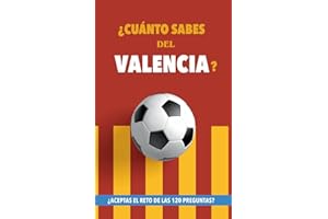 ¿Cuánto sabes del Valencia?: ¿Aceptas el reto de las 120 preguntas? Libro del Valencia CF. Un libro de fútbol diferente. Valencia fútbol