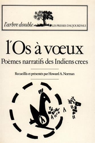 Download L'Os à voeux : Poèmes narratifs des Indiens crees Download L'Os à voeux : Poèmes narratifs des Indiens crees