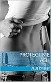 Bücher Neuerscheinungen 2022 - Protect Me - Ash von Allie Kinsley