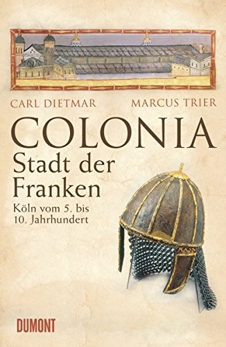 Download COLONIA - Stadt der Franken: Köln vom 5. bis 10. Jahrhundert