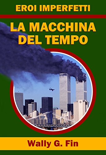 Eroi imperfetti - La Macchina del Tempo