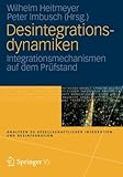 Image de Desintegrationsdynamiken: Integrationsmechanismen auf dem Prüfstand (Analysen zu gesellschaftlicher