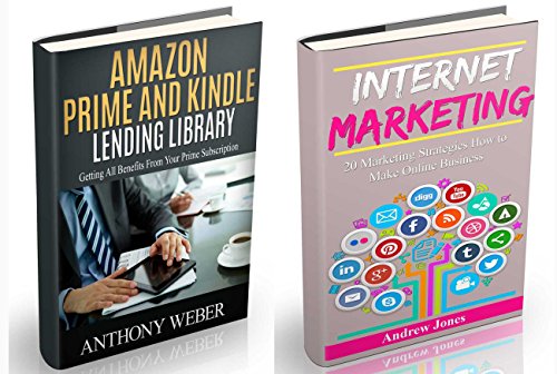 Download Amazon Prime: The Ultimate Guide to Prime Amazon Membership and Internet Marketing (Amazon Prime, users guide, web services, free books, Free Movie) (internet business, echo Book 1)