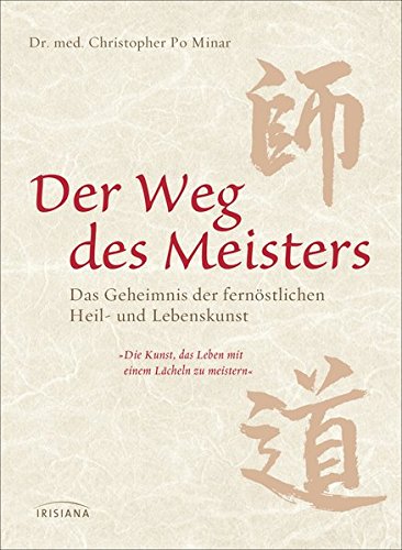 Download Der Weg des Meisters: Das Geheimnis der fernöstlichen Heil- und Lebenskunst Download Der Weg des Meisters: Das Geheimnis der fernöstlichen Heil- und Lebenskunst