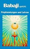 Babaji spricht: Prophezeiungen und Lehren by 