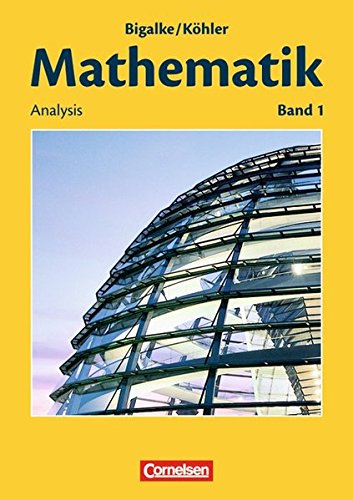 Bigalke Kohler Mathematik Sekundarstufe Ii Allgemeine Ausgabe Band 1 Analysis Schulerbuch Pdf Kindle Mamieursula