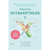 A&rsquo;dan Z&rsquo;ye Nutras&ouml;tikler 2