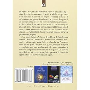 E se fosse il glutine? Intolleranza, sensibilità e celiachia: riconoscerle e risolve