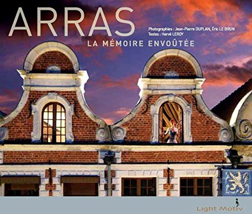 Arras, la mémoire envoûtée