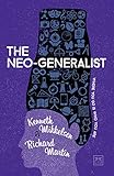 The Neo-Generalist: Where you go is who you are (English Edition) by Richard Martin, Kenneth Mikkelsen