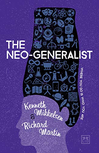 The Neo-Generalist: Where you go is who you are (English Edition)