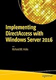 Implementing DirectAccess with Windows Server 2016 (English Edition) by
