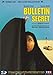 Bulletin secret