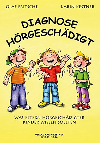 Download Diagnose Hörgeschädigt: Was Eltern hörgeschädigter Kinder wissen sollten Download Diagnose Hörgeschädigt: Was Eltern hörgeschädigter Kinder wissen sollten