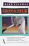 Iron and Silk (Vintage Departures) by Mark Salzman