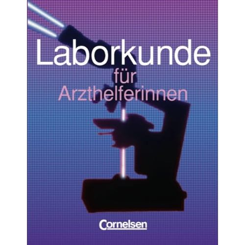[PDF] Medizinische Assistenz: Laborkunde für Arzthelferinnen: Schülerbuch KOSTENLOS DOWNLOAD