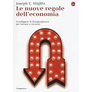 Le nuove regole dell'economia. Sconfiggere la disuguaglianza per tornare a crescere