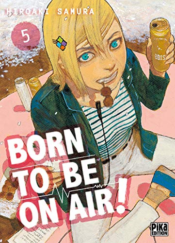 Born to be on air! — Tome 5