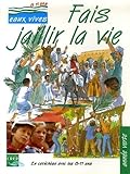 Fais jaillir la vie, année verte. Enfant