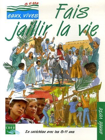 Fais jaillir la vie, année verte. Enfant en ligne Fais jaillir la vie, année verte. Enfant francais