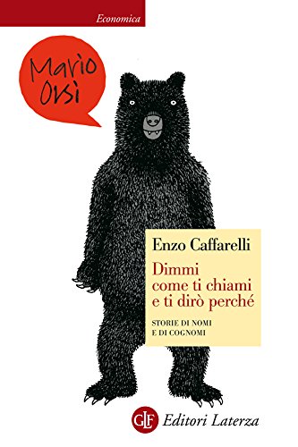 Download Dimmi come ti chiami e ti dirò perché: Storie di nomi e di cognomi (Economica Laterza) Download Dimmi come ti chiami e ti dirò perché: Storie di nomi e di cognomi (Economica Laterza)