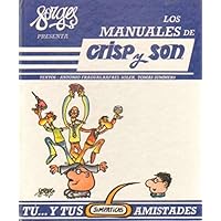 LOS MANUALES DE CRISP Y SON. TU Y TUS SIMPATICAS AMISTADES.
