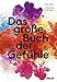 Das große Buch der Gefühle by Udo Baer, Gabriele Frick-Baer