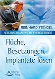 Seelenschamanische Energiearbeit - Flüche, Besetzungen, Implantate lösen by 