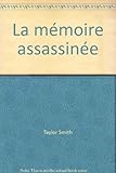 La mémoire assassinée