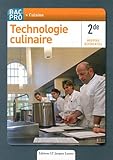 Technologie culinaire 2e Bac Pro Cuisine : Nouveau référentiel