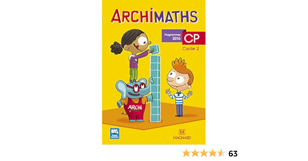 Amazon Fr Archimaths Cp 16 Fichier De L Eleve La Methode Qui Fait Aimer Les Maths Dumet Delphine Feid Delphine Vidal Severine Cuny Delphine Mehee Loic Dias Thierry Bolsius Christophe Livres