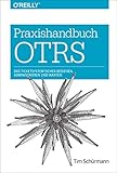 Praxishandbuch OTRS: Das Ticketsystem sicher bedienen, administrieren und warten (Animals) by