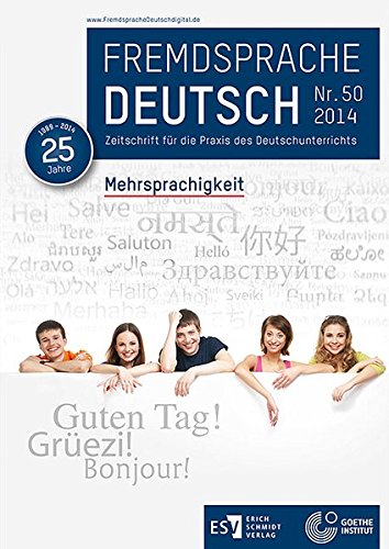 Fremdsprache Deutsch Heft 50 (2014): Mehrsprachigkeit: Zeitschrift für die Praxis des Deutschunterrichts