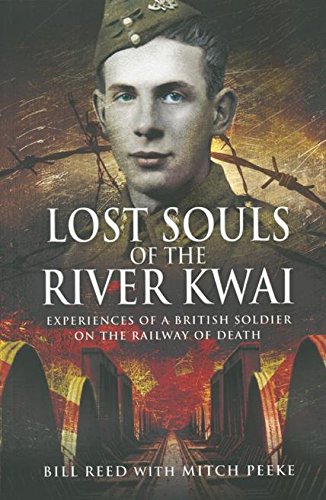 Download Lost Souls of the River Kwai: Experiences of a British Soldier on the Railway of Death
