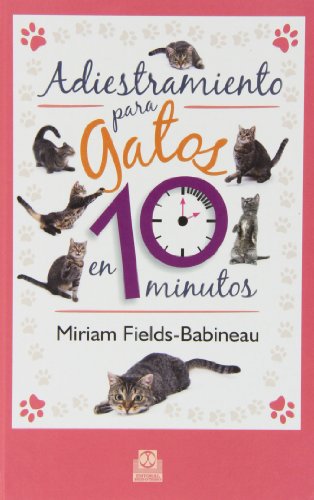 ÇAdiestramiento para gatos en 10 minutos (Animales de Compañía) ÇAdiestramiento para gatos en 10 minutos (Animales de Compañía)