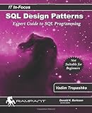 SQL Design Patterns: The Expert Guide to SQL Programming (IT In-Focus, Band 4) by 