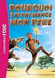 Pourquoi j'ai pas mangé mon père - Le roman du film