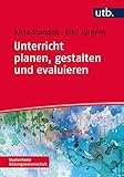 Unterricht planen, gestalten und evaluieren (Studientexte Bildungswissenschaft, Band 4336) by Jutta Standop (2015-07-15) by 