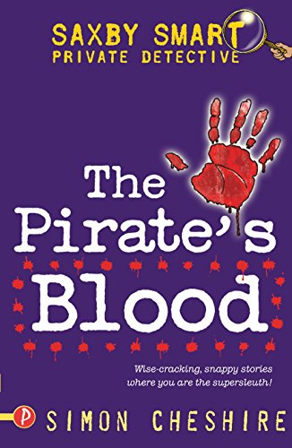 Download The Pirate’s Blood (Saxby Smart -  Schoolboy Detective)