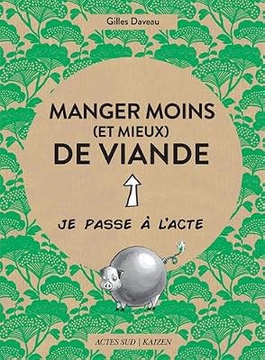ACTES SUD Manger moins (et mieux) de viande