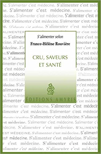 Cru, saveurs et santé en ligne Cru, saveurs et santé gratuit