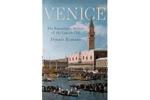 Venice: The Remarkable History of the Lagoon City