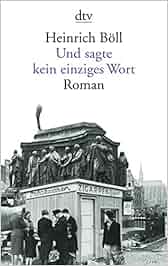 Und sagte kein einziges Wort Roman Amazon.de Heinrich Böll BÃ¼cher