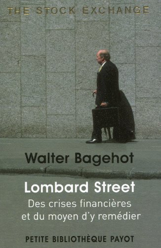 Download Lombard Street : Des crises financières et du moyen d'y remédier