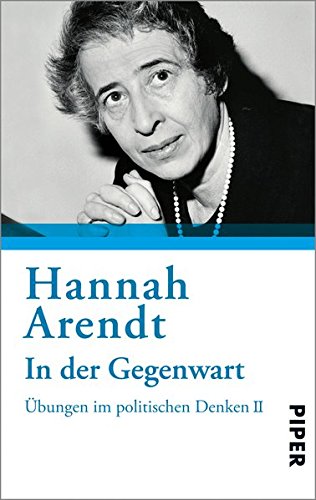 Download In der Gegenwart: Übungen zum politischen Denken II Download In der Gegenwart: Übungen zum politischen Denken II
