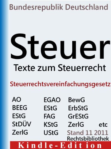 Texte zum Steuerrecht 2012 - Steuervereinfachungsgesetz, Abgabenordnung (AO), Einkommensteuergesetz (EStG), Umsatzsteuergesetz (UStG) (Rechtsbibliothek Gesetze 38)