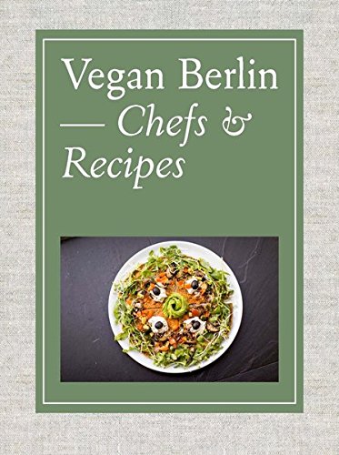 Vegan Berlin: Chefs et Recipes en ligne