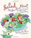Image de Salad Makes the Meal: 150 Simple and Inspired Salad Recipes Everyone Will Love